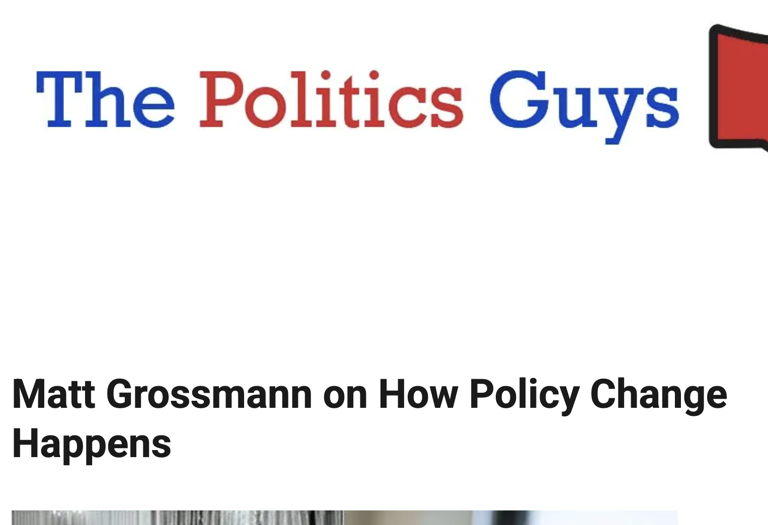 Matt Grossmann on How Policy Change Happens