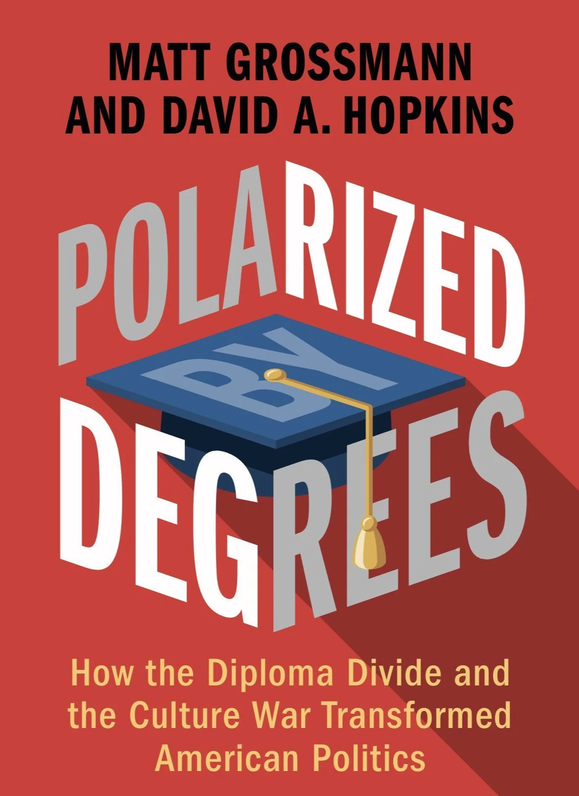 Book cover titled 'Polarized Degrees' by Matt Grossmann and David A. Hopkins with a red background, a blue graduation cap, and a yellow tassel.