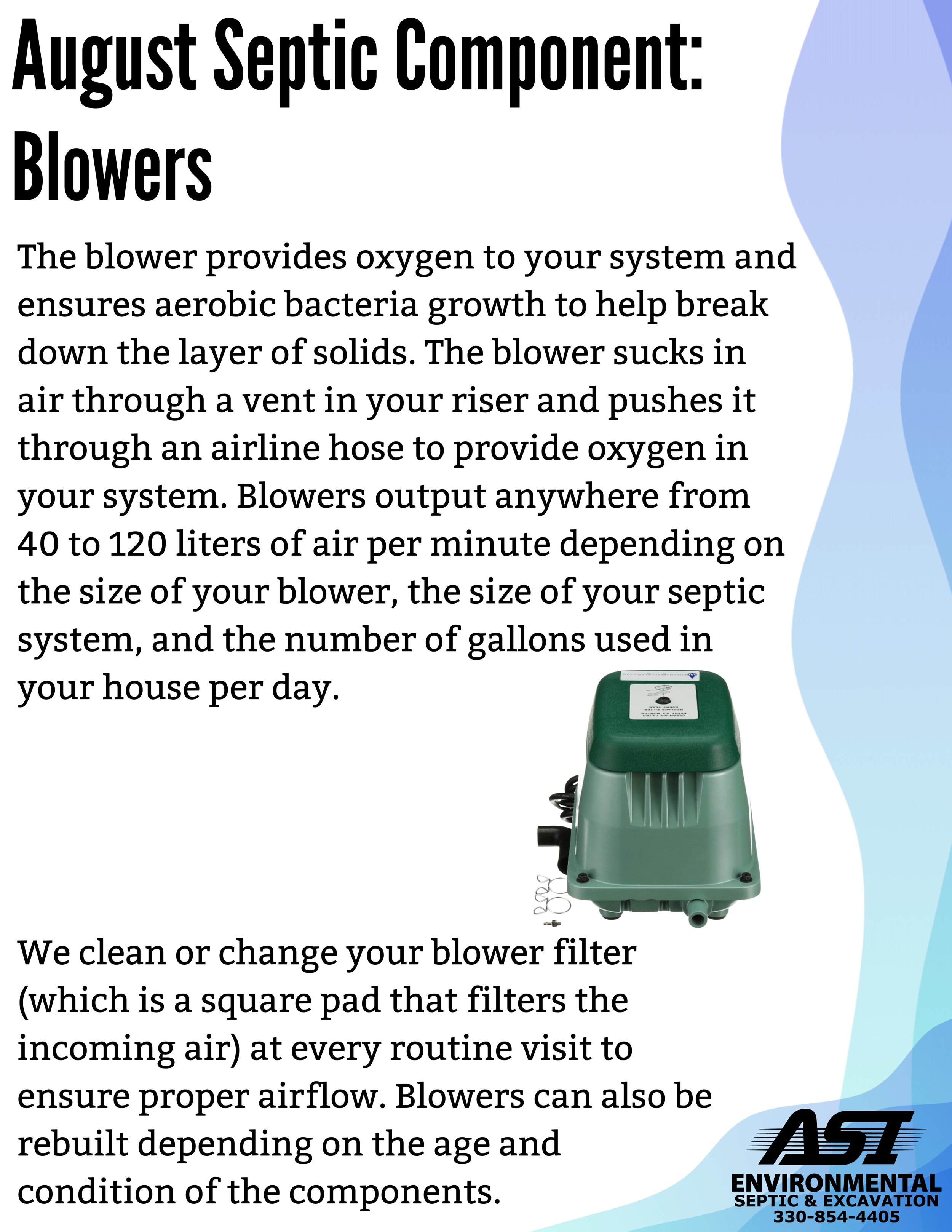 Our eighth monthly highlight is here, and we are highlighting&hellip; Blowers!🎉💩💙

The blower provides oxygen to your system and ensures aerobic bacteria growth to help break down the layer of solids. The blower sucks in air through a vent in your