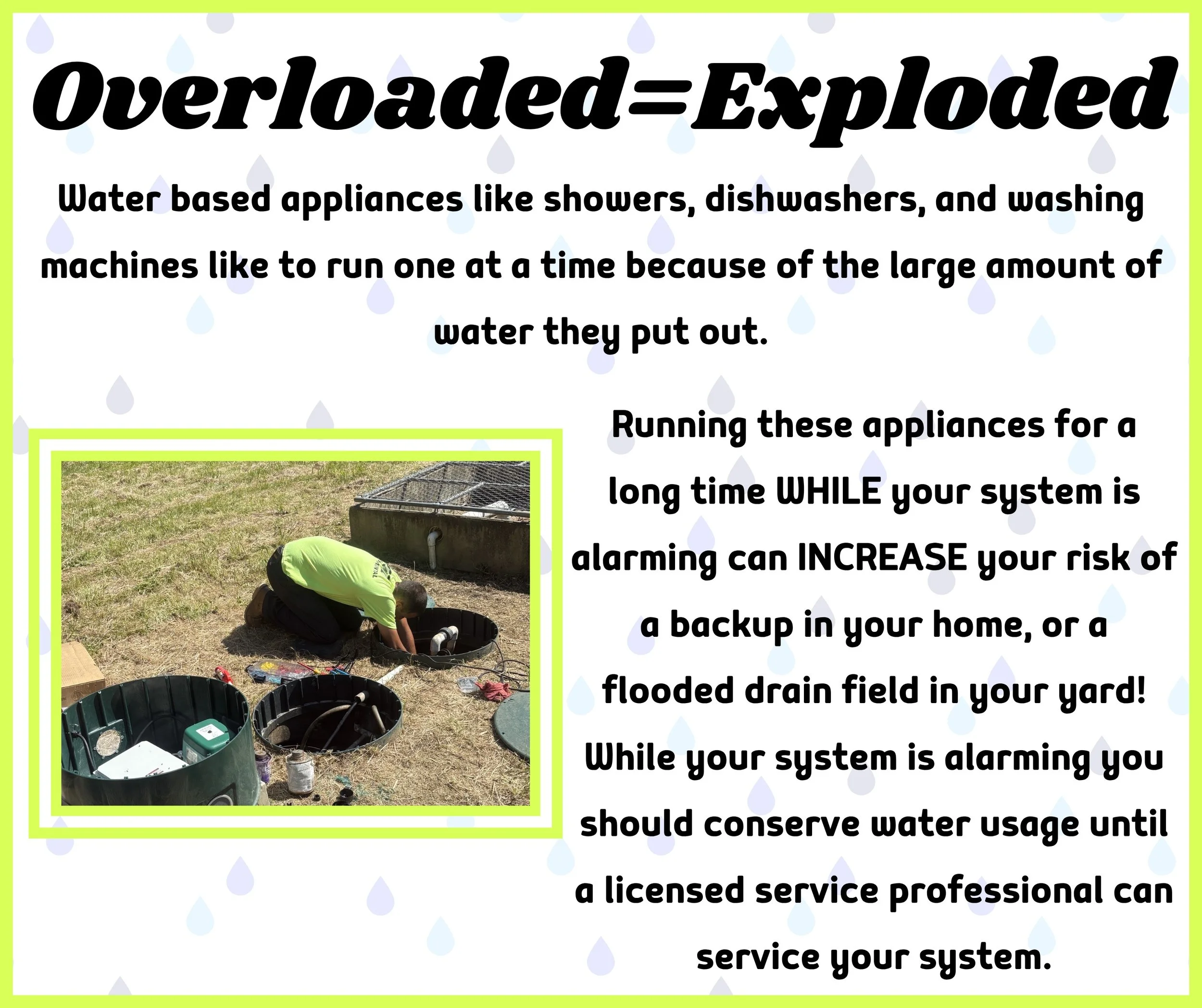 Overloaded= Exploded. We use water every day, and overloading your system can increase the risk of repairs. If your system is alarming you should conserve water until a licensed service professional can service your system. 💚💩💙 #besepticsmart