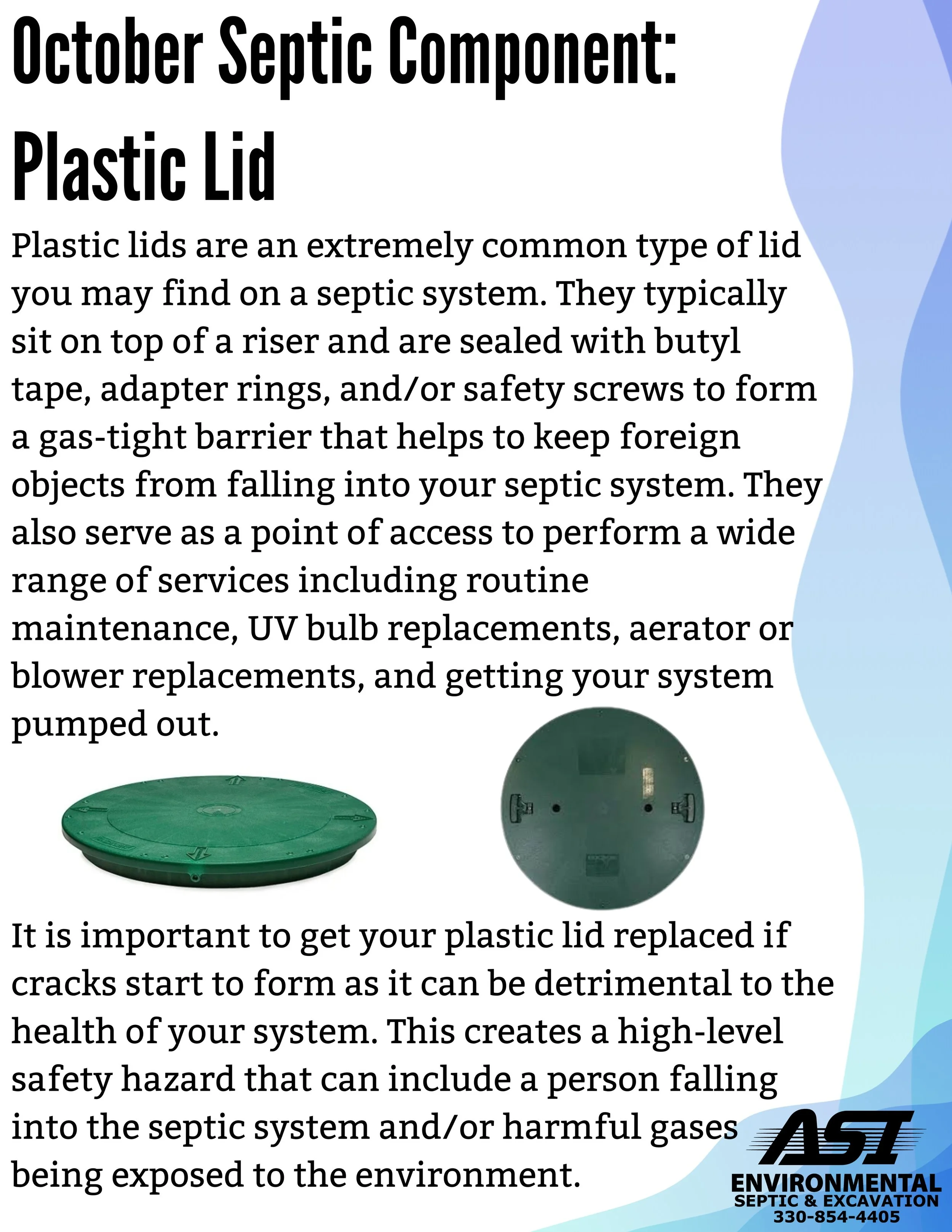 Our tenth monthly highlight is here, and we are highlighting&hellip; Plastic Lids! 🎉💩💙 
Plastic lids wear many hats and serve multiple purposes for your septic system. Keep reading below to learn more about what plastic lids do to help keep things
