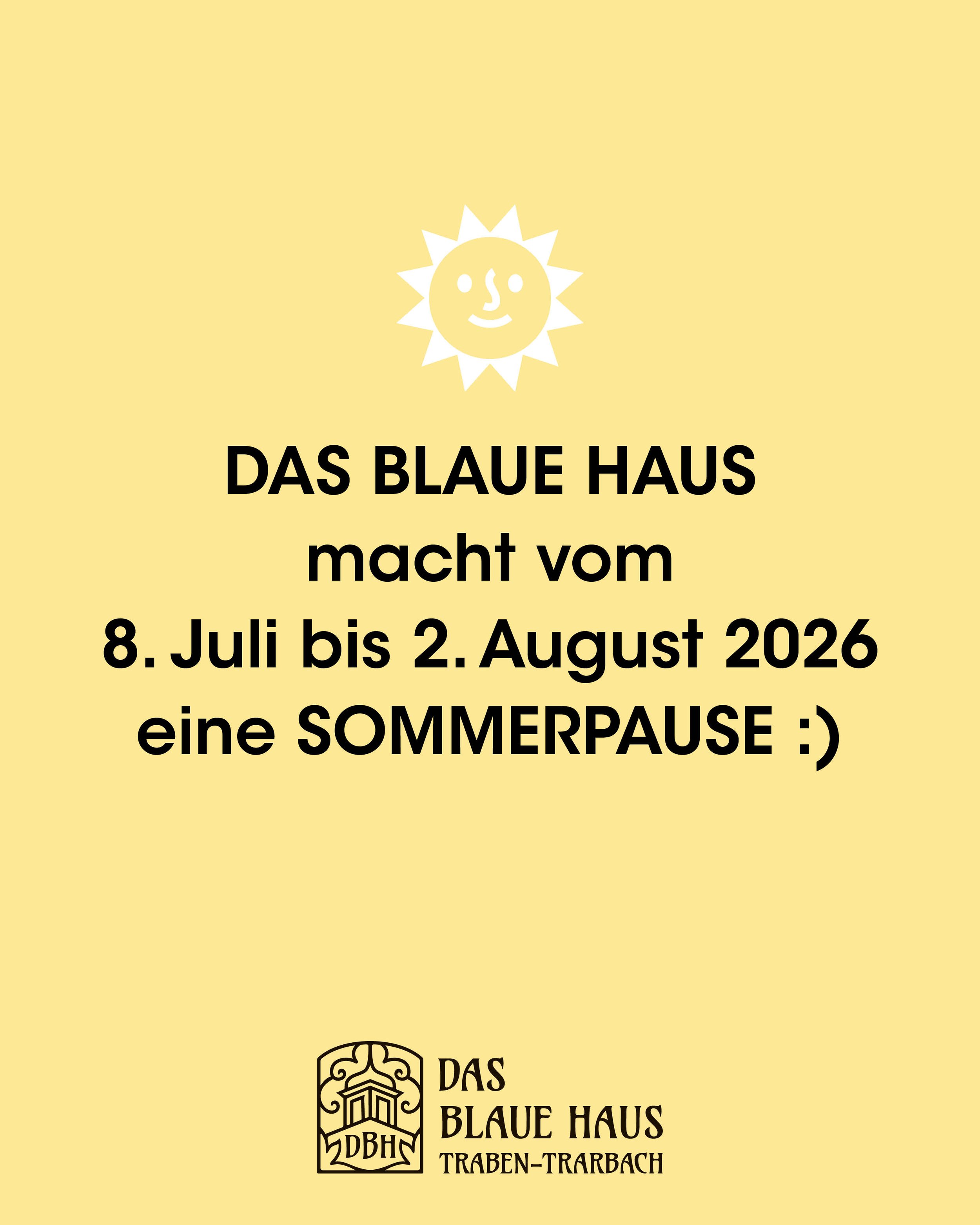 SOMMERPAUSE: 7. Juli bis 2. August 2026