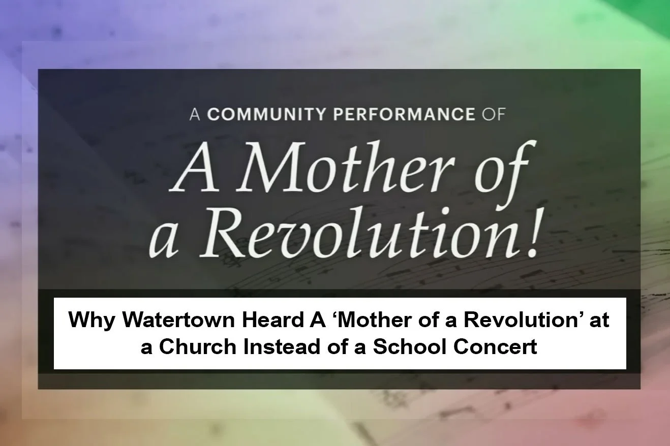 Why Watertown Heard ‘A Mother of a Revolution’ at a Church Instead of a School—Free Speech in the Crosshairs