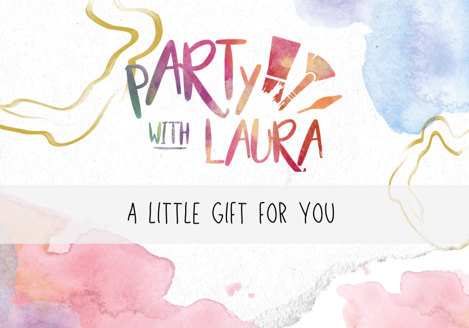Colorful watercolor background with text that reads 'Party with Laura' and 'A Little Gift for You'.