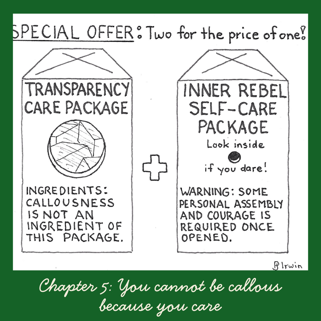 Chapter 5: You cannot be callous because you care