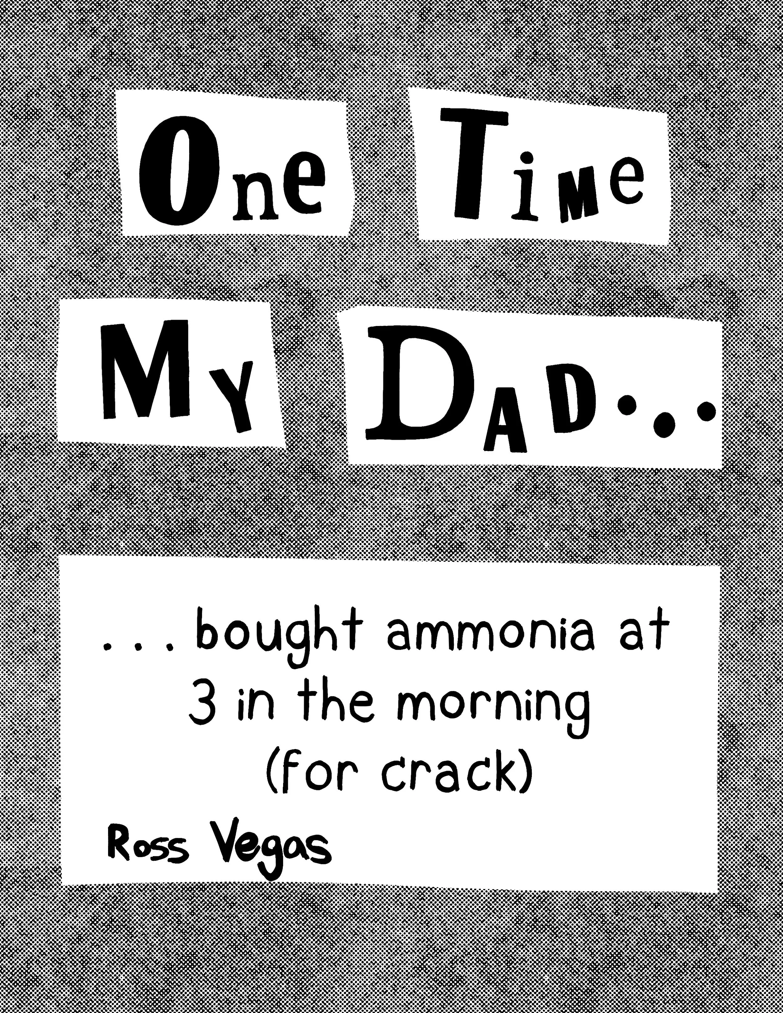 Ammonia (One Time My Dad)