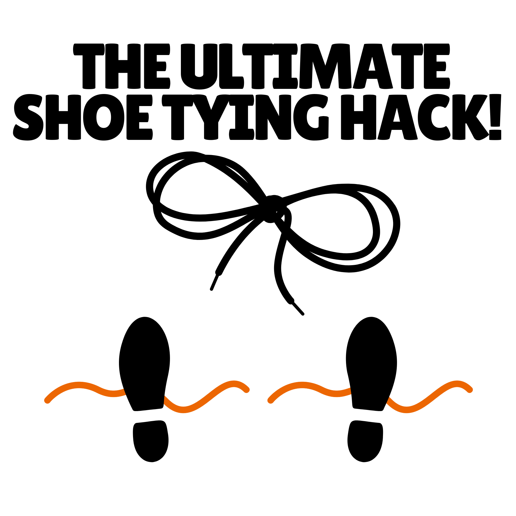 THE ULTIMATE SHOE TYING HACK!