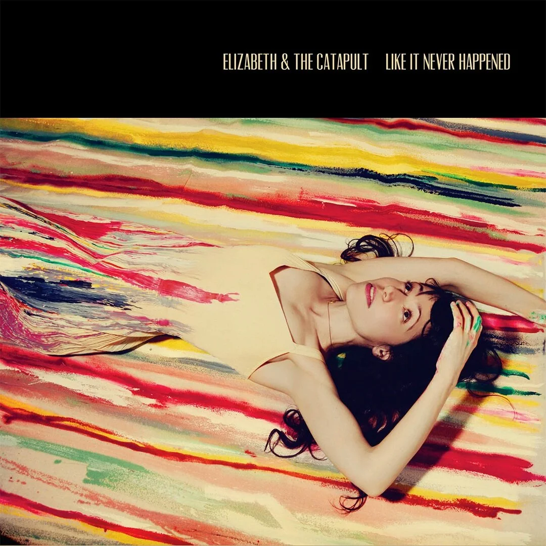 Elizabeth & The Catapult - Like It Never Happened Producer + Engineer + Mixer + Performer (Copy)
