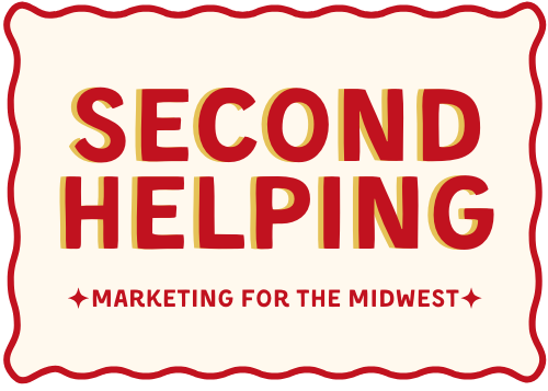 Logo for Second Helping: Marketing for the Midwest with a cream background, red scalloped border, and bold red and yellow text.