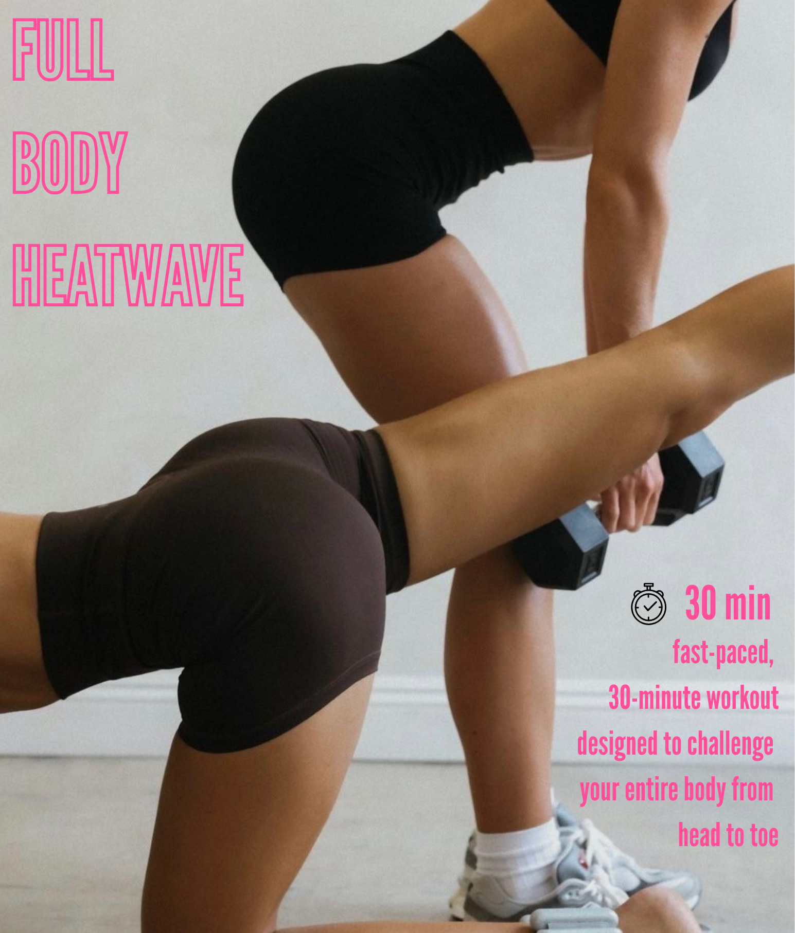 Full Body Heatwave  7/9   6:30AM