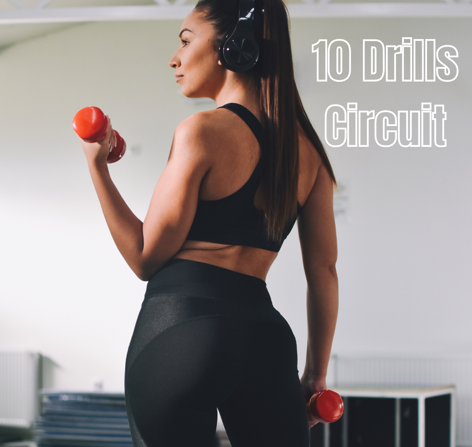 10 Drills Circuit   7/9   9AM