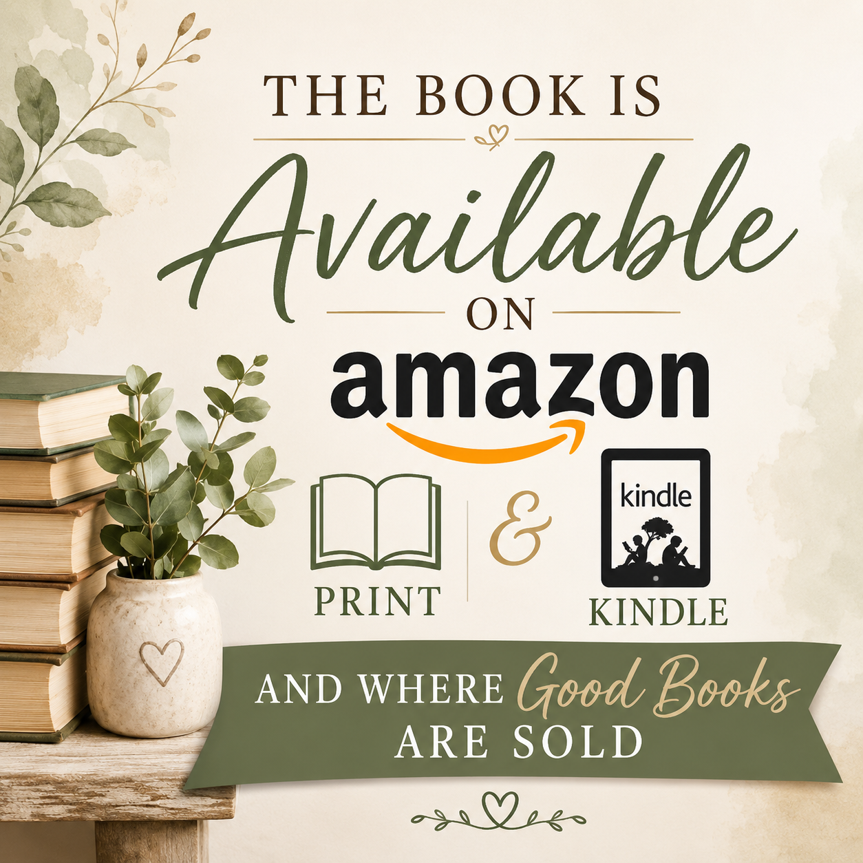 Sign advertising that books are available on Amazon, in print, and as Kindle e-books, with decorative greenery and stacked books on a small table.
