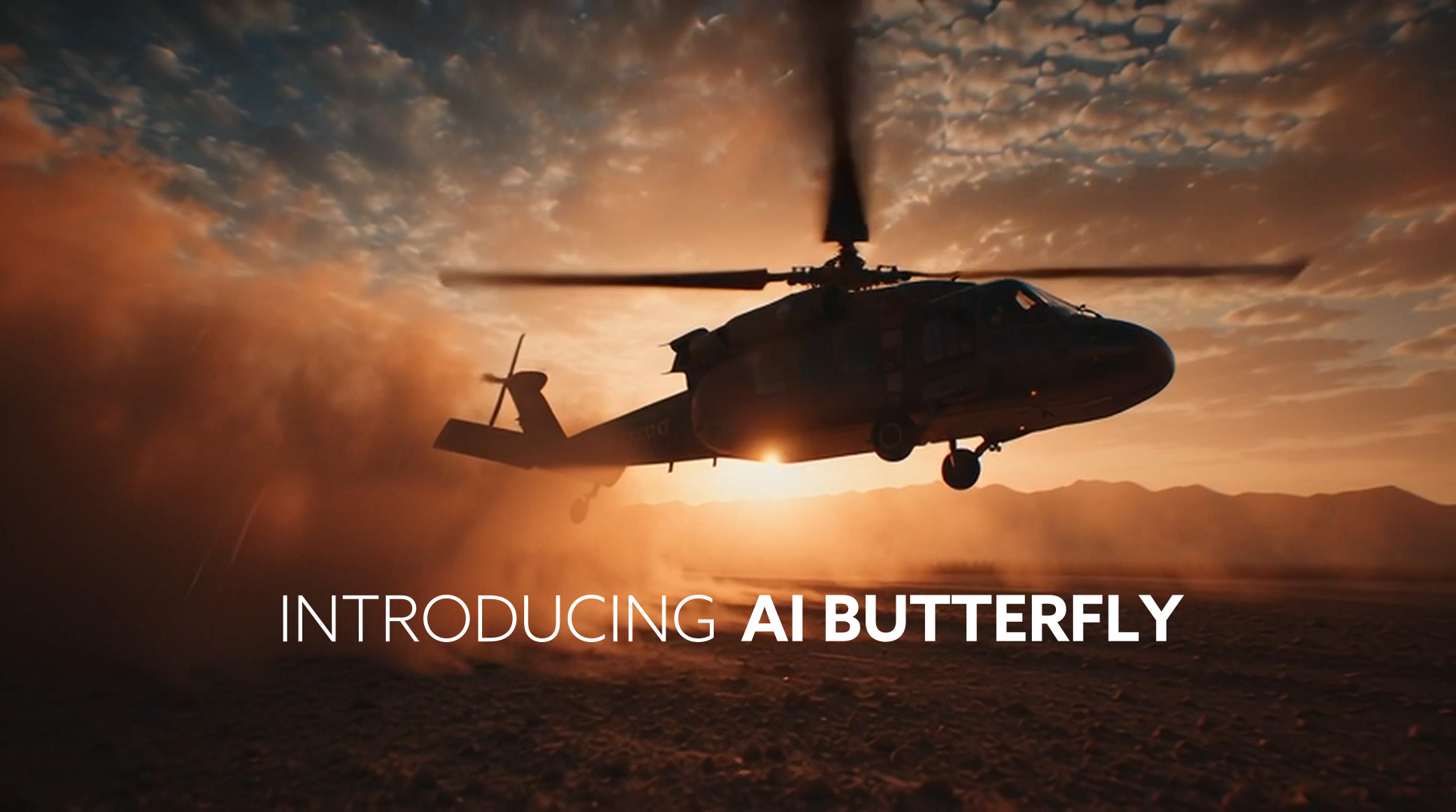 A military helicopter flying at sunset with mountains in the background, dust and clouds in the sky, and text overlay that reads 'Introducing AI Butterfly'.