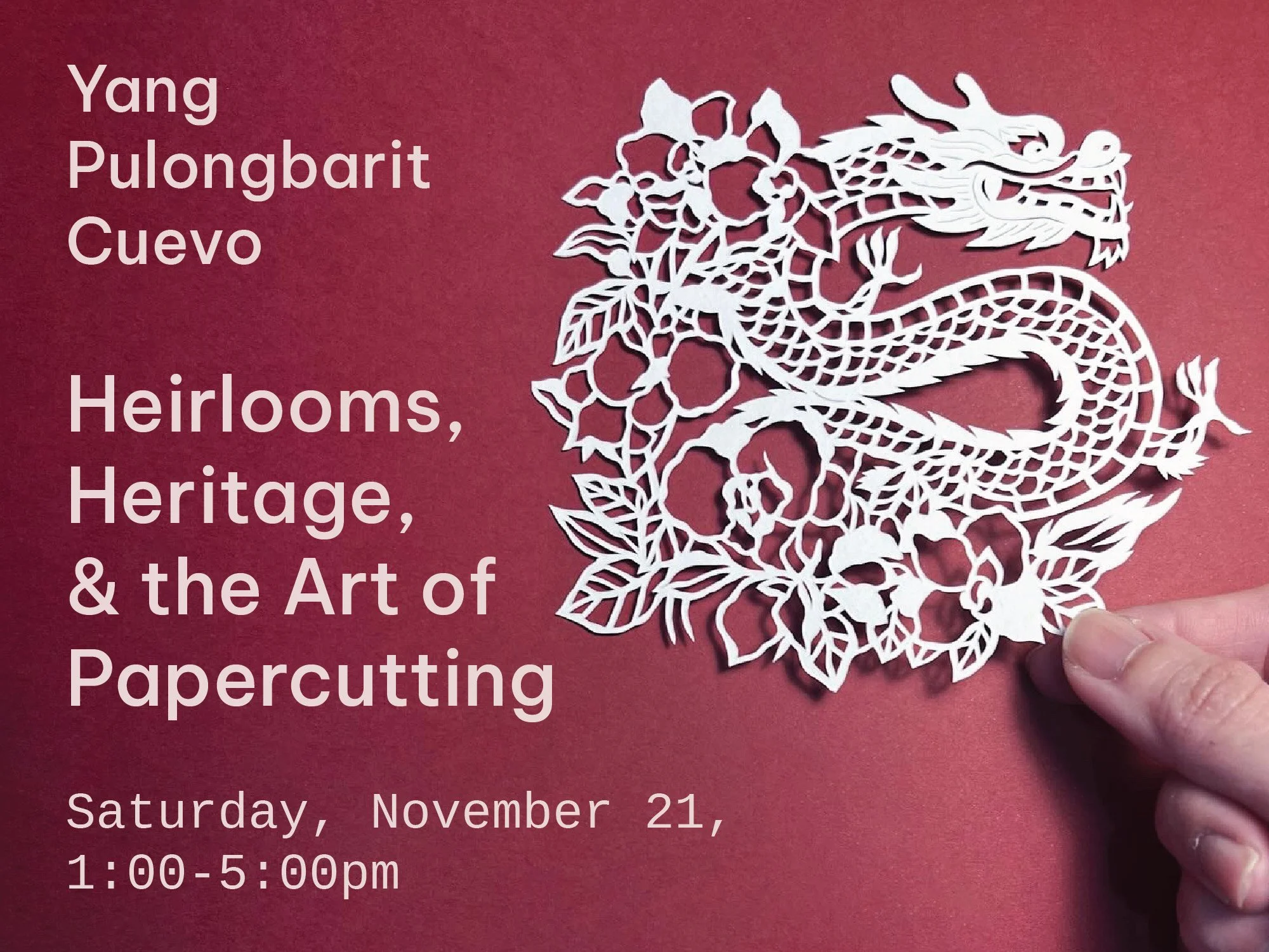 November 21 | Yang Pulongbarit-Cuevo | Heirlooms, Heritage, & the Art of Papercutting