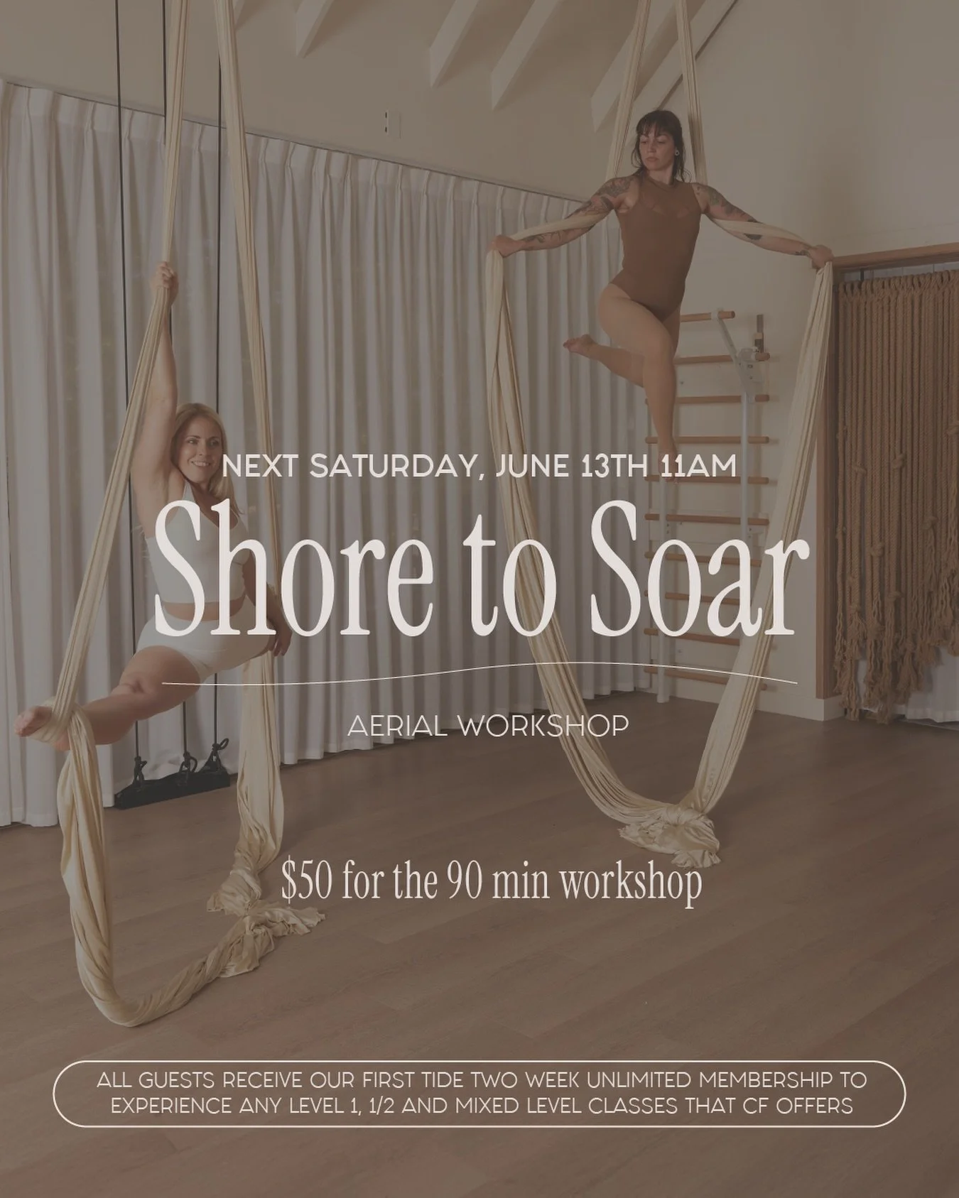 Shore to Soar is back 🌊✨

Join us next Saturday, June 13 at 11am for a 90-minute aerial workshop designed to help you explore, lift, and discover what your body can do in the air.

$50 workshop
90 minutes
Open to new guests

Plus, every guest receiv