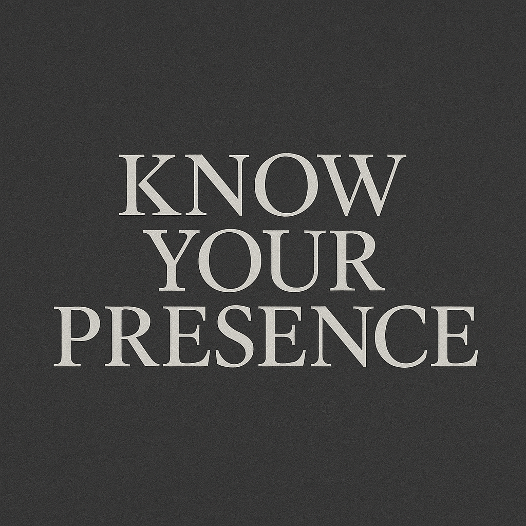 Inspirational Black background with white text reading 'Know Your Presence'