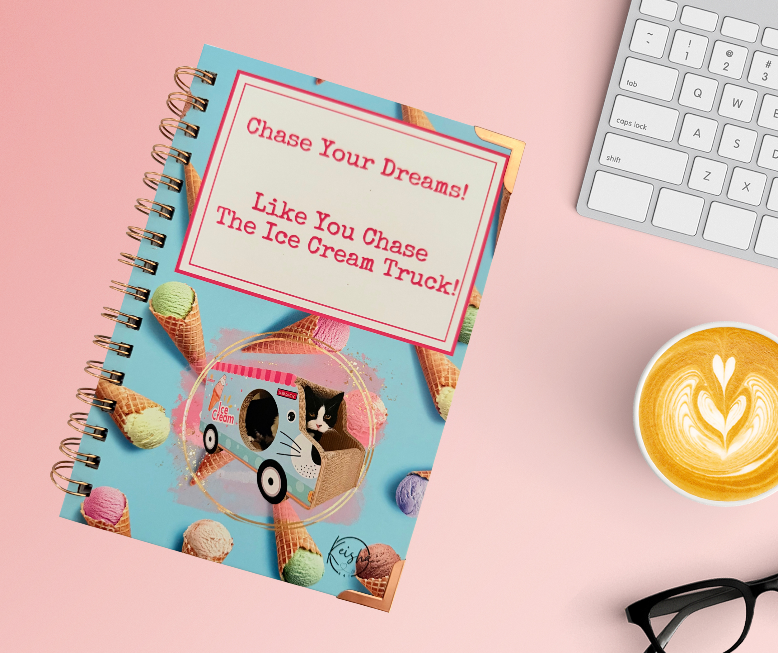 Note Book - Chase Your Dreams Like You Chase The Ice Cream Truck