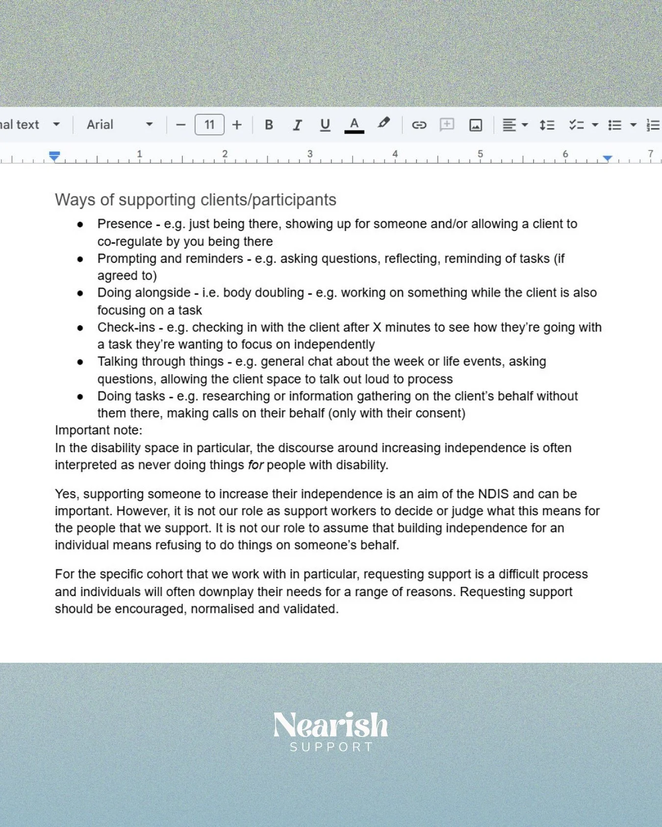 Not my usual kind of post BUT I&rsquo;ve been working on an internal doc around the scope of disability support work at Nearish and I thought I&rsquo;d put it out there.

If you&rsquo;re a client/participant, have I missed anything? 

What are the wa