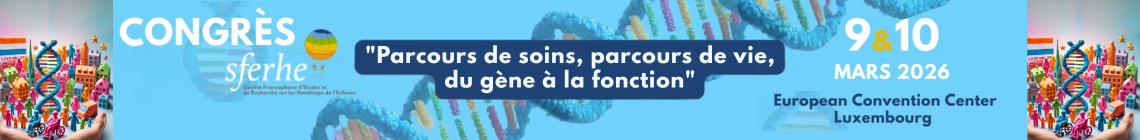 Deux de nos membres invités comme orateurs au Congrès de la Société Francophone d’Etudes et de Recherche sur les Handicaps de l’Enfance (SFERHE)