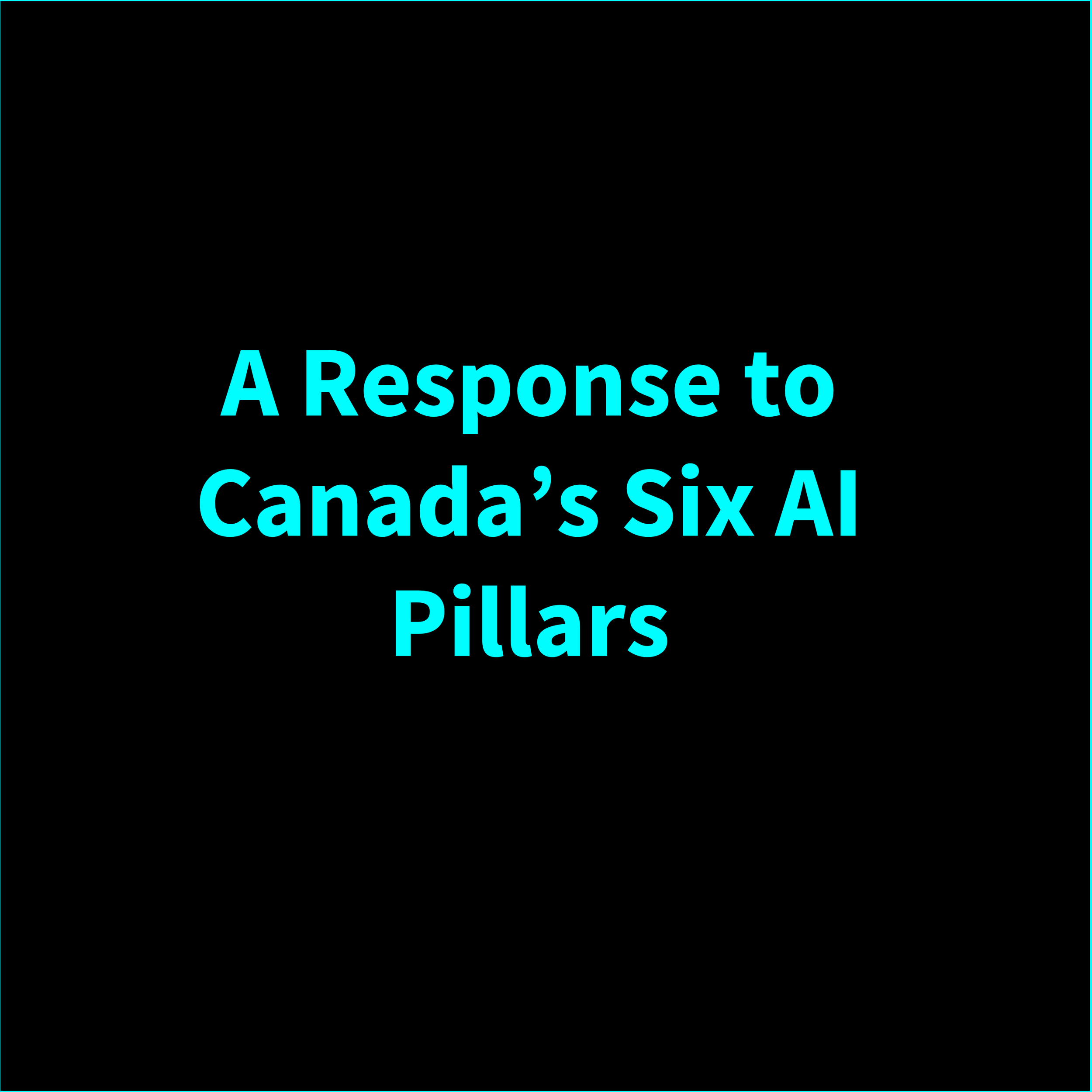 A Response to Canada's Six AI Pillars