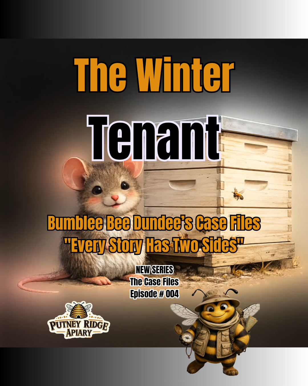 A Mouse Moved Into My Beehive... Bumble Bee Dundee: Case File #003