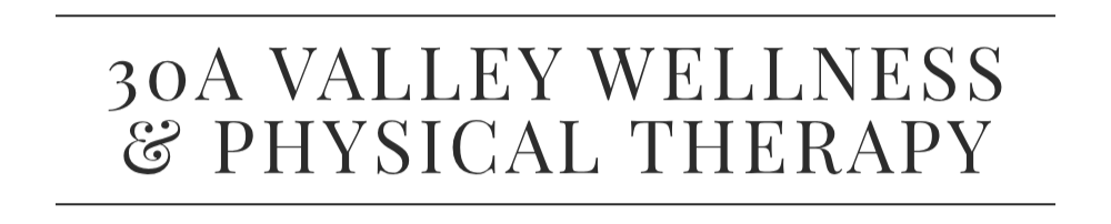 30a Valley Wellness &amp; Physical Therapy