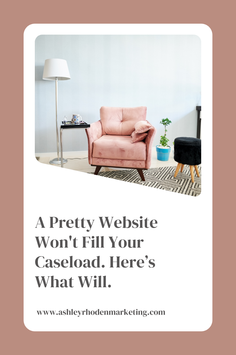 A Pretty Website Won't Fill Your Caseload. Here's What Will.