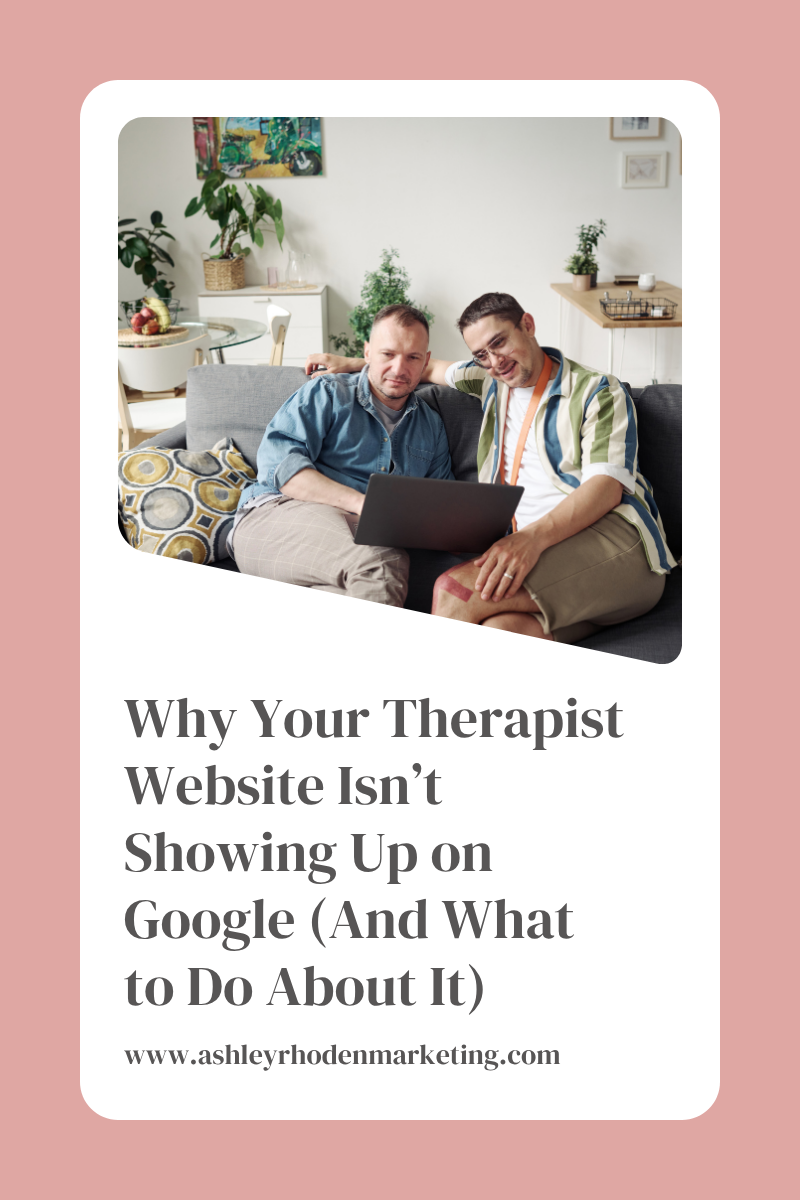 Why Your Therapist Website Isn't Showing Up on Google (And What to Do About It)