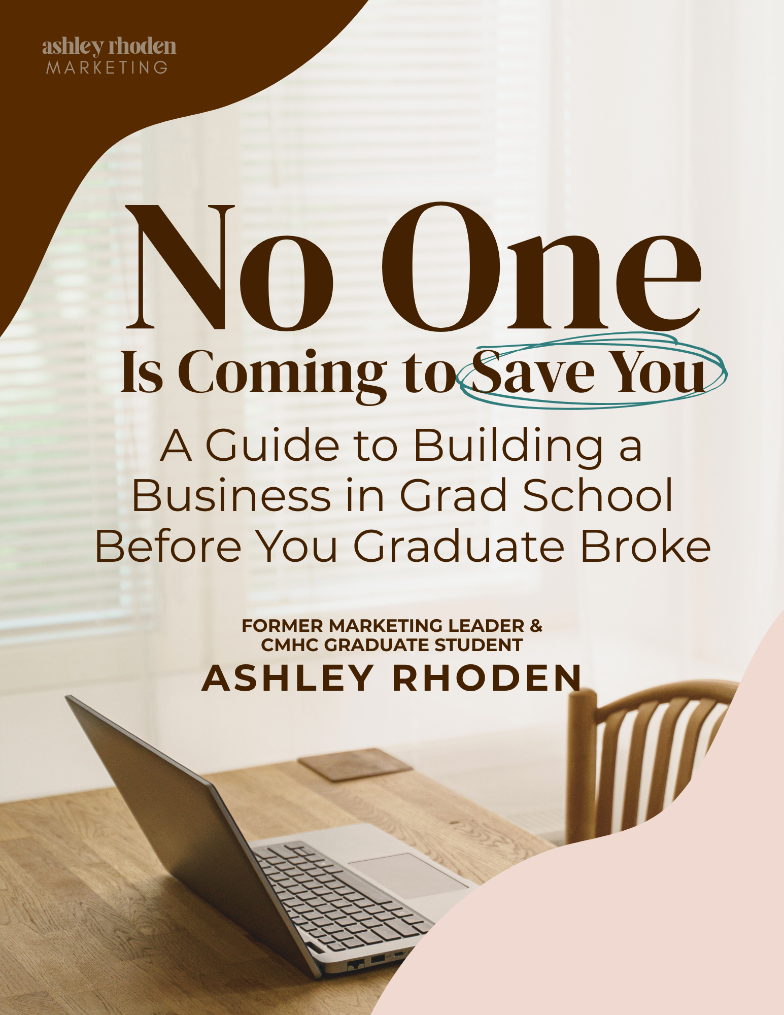 No One Is Coming to Save You: A Guide to Building a Business in Grad School