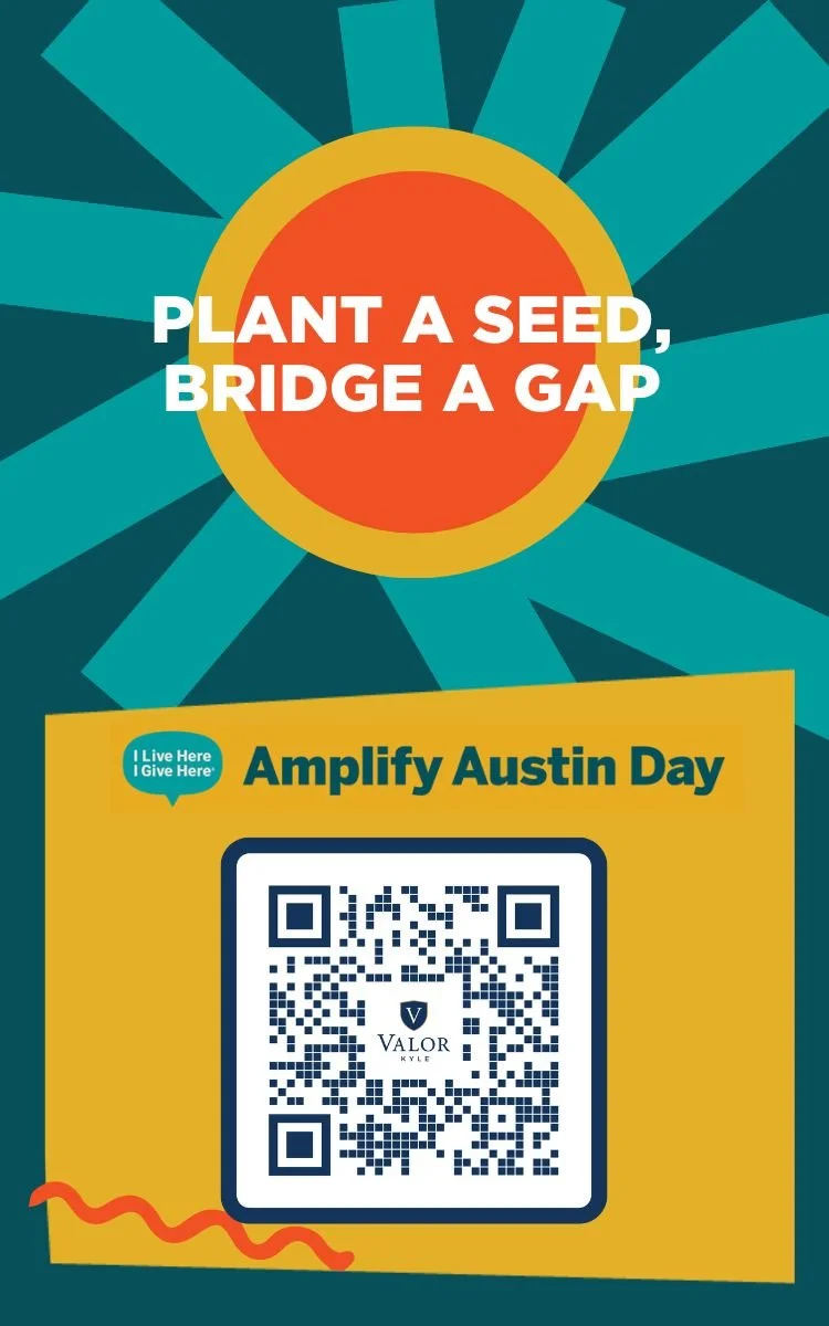 Plant a seed, bridge a gap. This was printed business card size and attached to seed packets to distribute to families as an encouragement to donate on Amplify Austin Day.