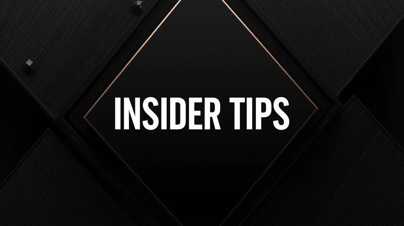 new blog series: insider tips