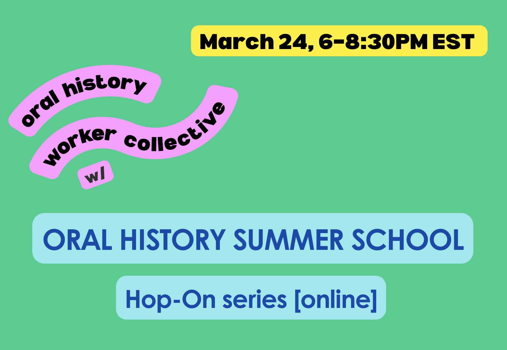 “Oral History and Labor: Rates, Values, and Solidarity” @ Oral History Summer School 