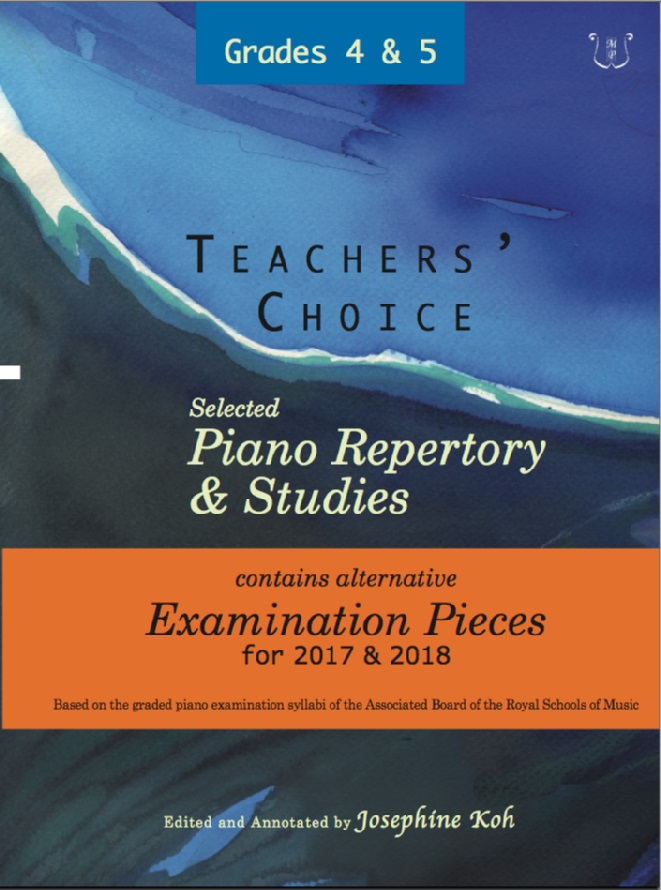 Teachers' Choice, Selected Piano Repertory and Studies 2017 & 2018, Grades 4 & 5