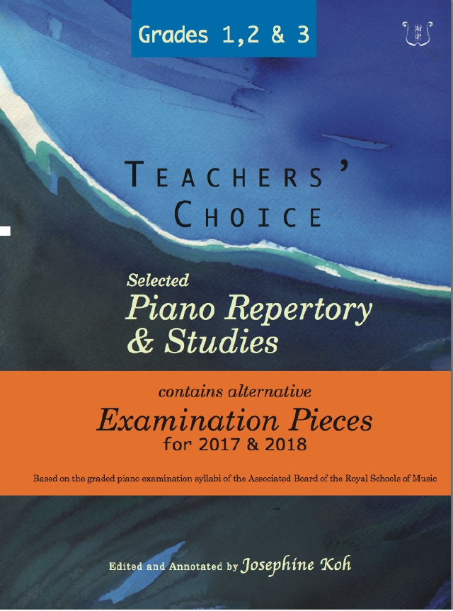 Teachers' Choice, Selected Piano Repertory and Studies 2017 & 2018, Grades 1, 2 & 3