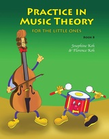 Practice in Music Theory for the Little Ones   Book B