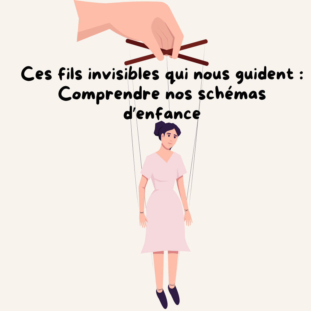 Ces fils invisibles qui nous guident : Comprendre nos schémas d’enfance