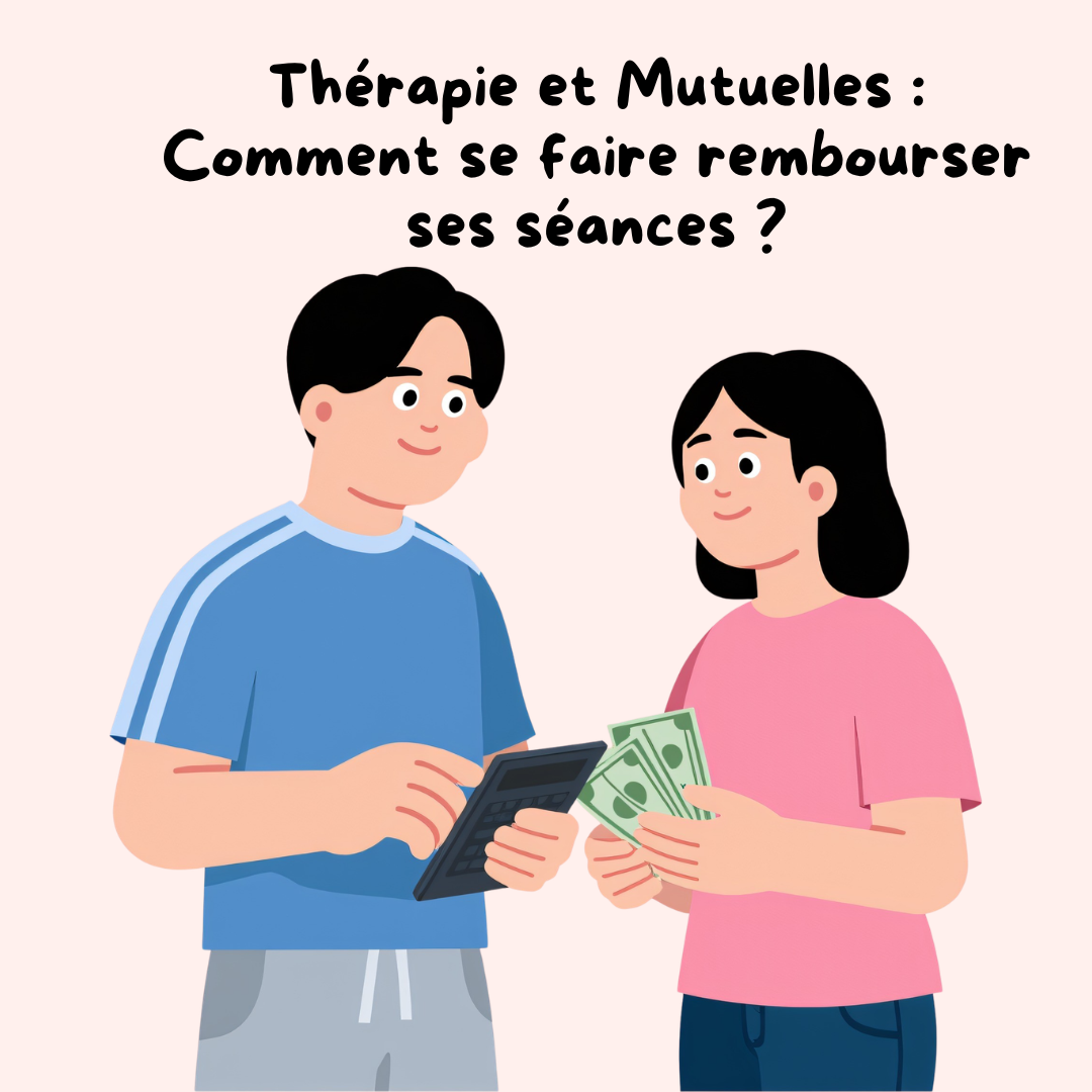 Thérapie et Mutuelles : Comment se faire rembourser ses séances ?