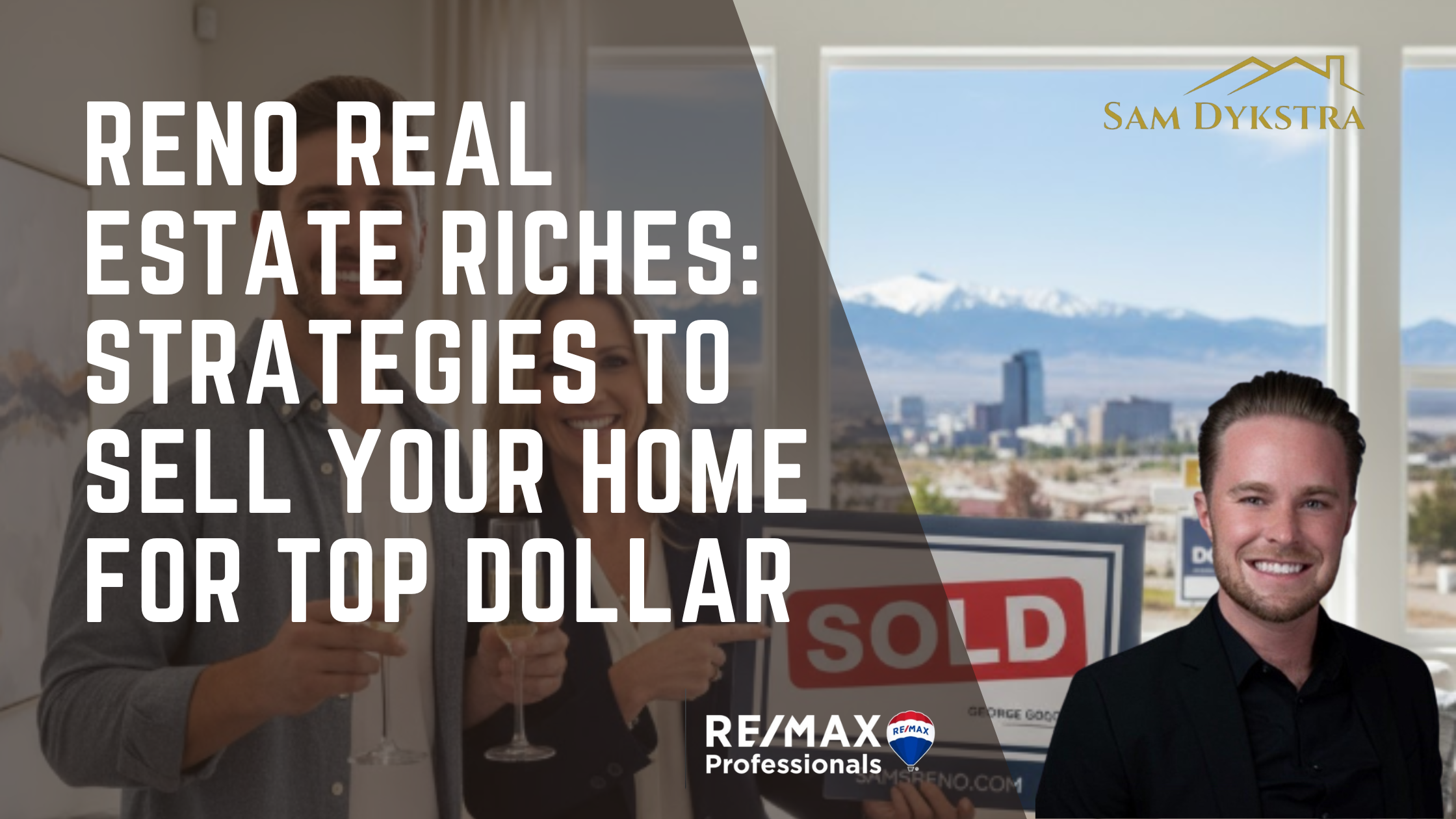 Reno Real Estate Riches: Strategies to Sell Your Home for Top Dollar
