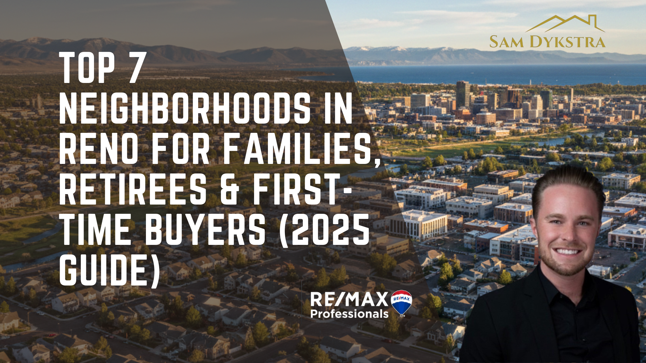 🏡 Top 7 Neighborhoods in Reno for Families, Retirees &amp; First-Time Buyers (2025 Guide)
