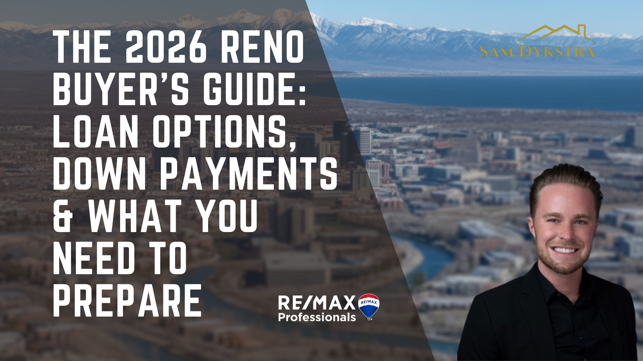 The 2026 Reno Buyer’s Guide: Loan Options, Down Payments &amp; What You Need to Prepare