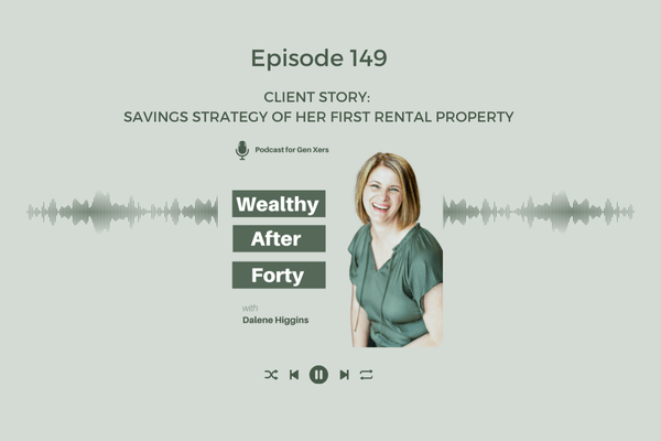 Client Story: Savings Strategy Of Her First Rental Property