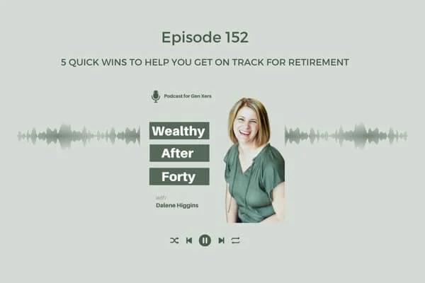 5 Quick Wins to Help You Get on Track for Retirement