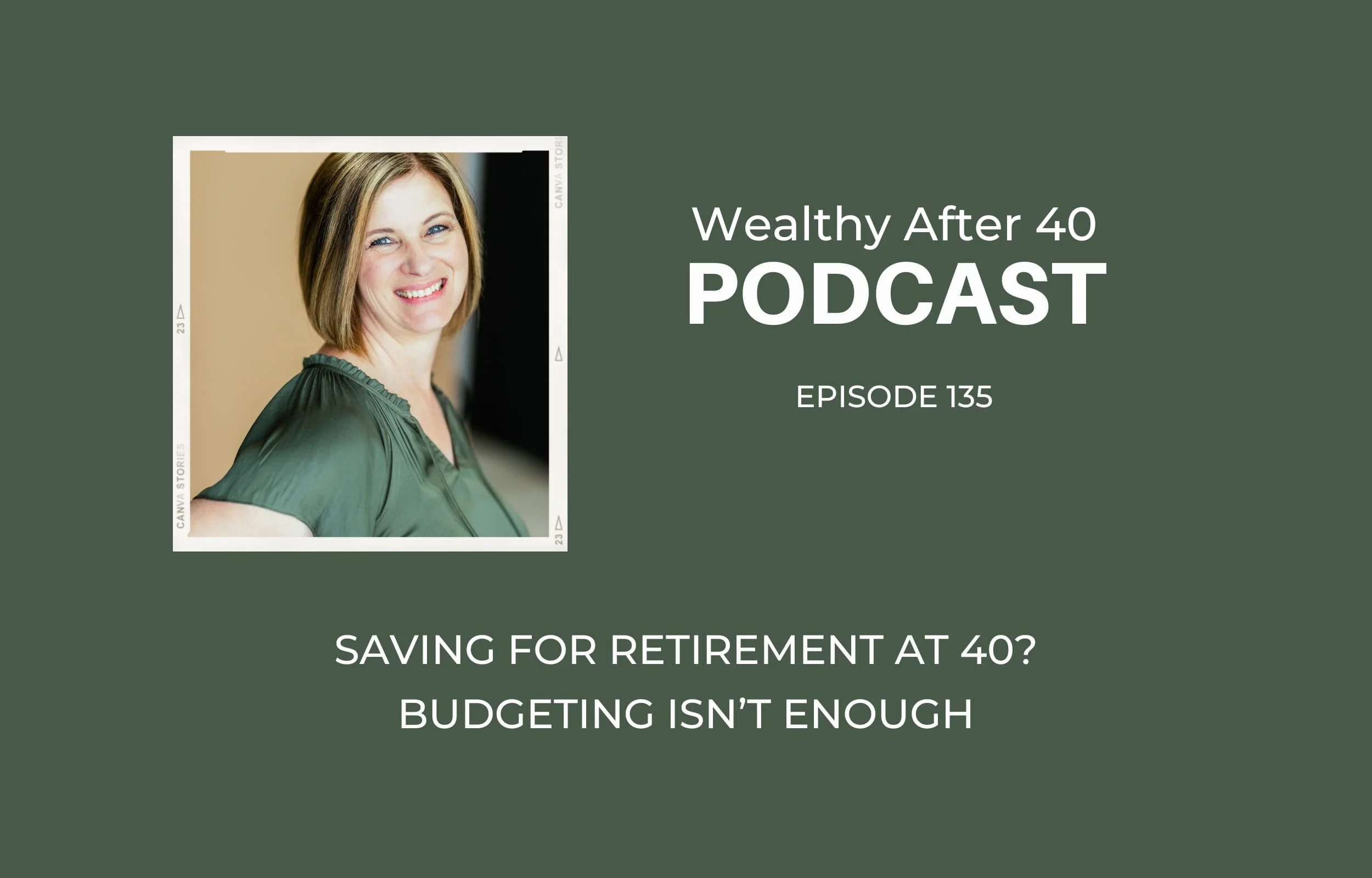Saving for Retirement at 40? Budgeting Isn’t Enough