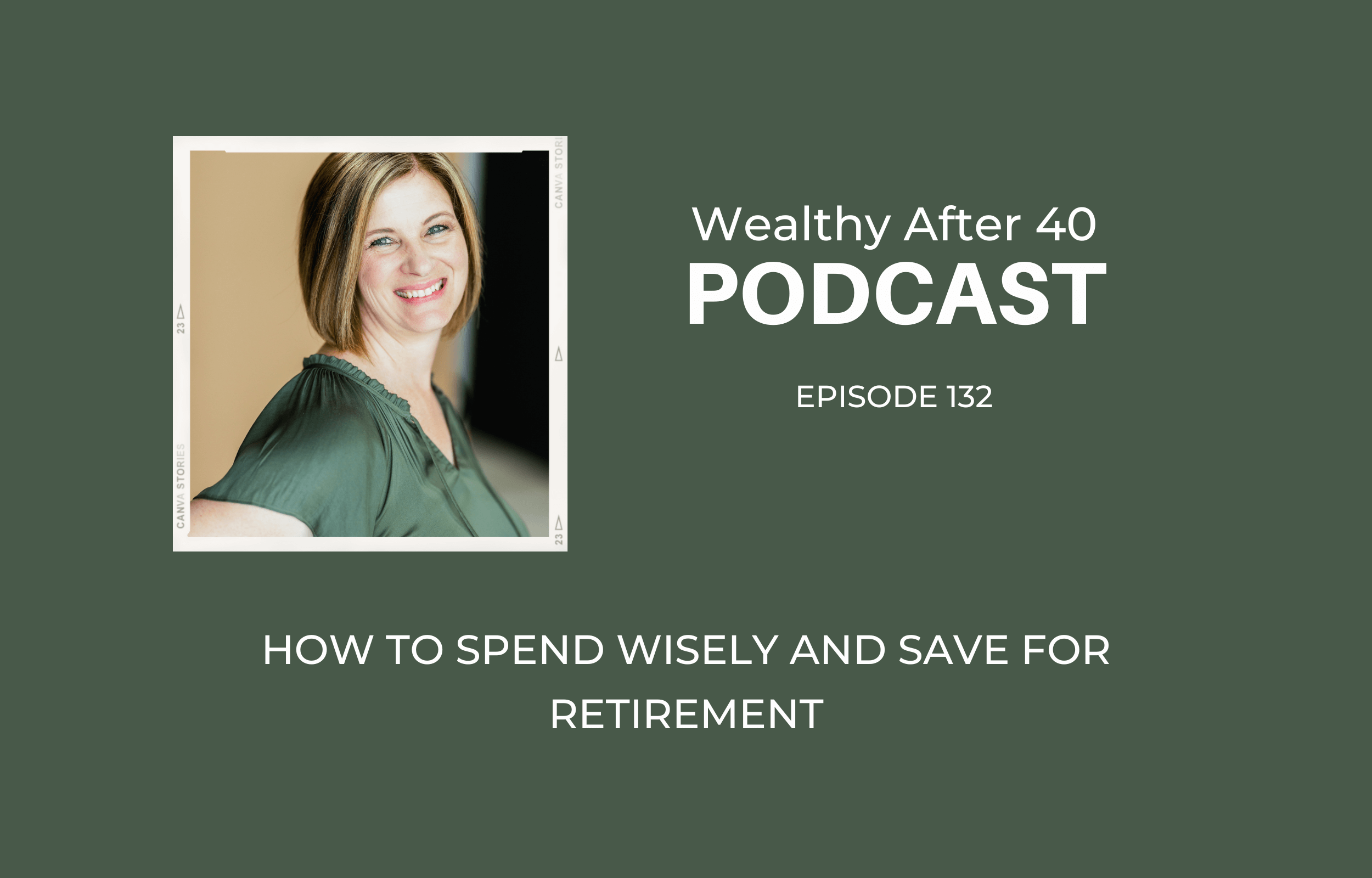 How to Spend Wisely and Save For Retirement