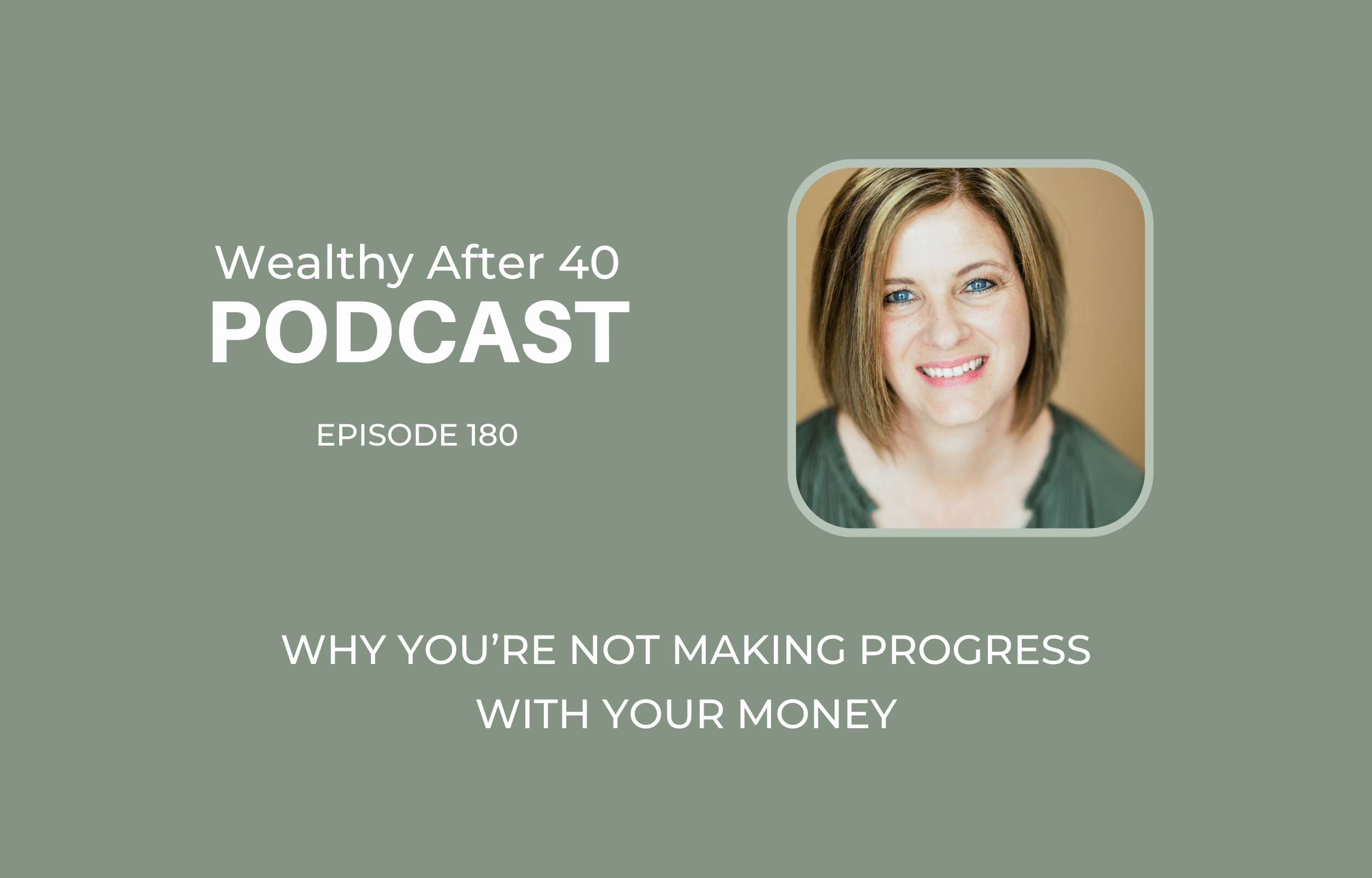 Why You’re Not Making Progress With Your Money