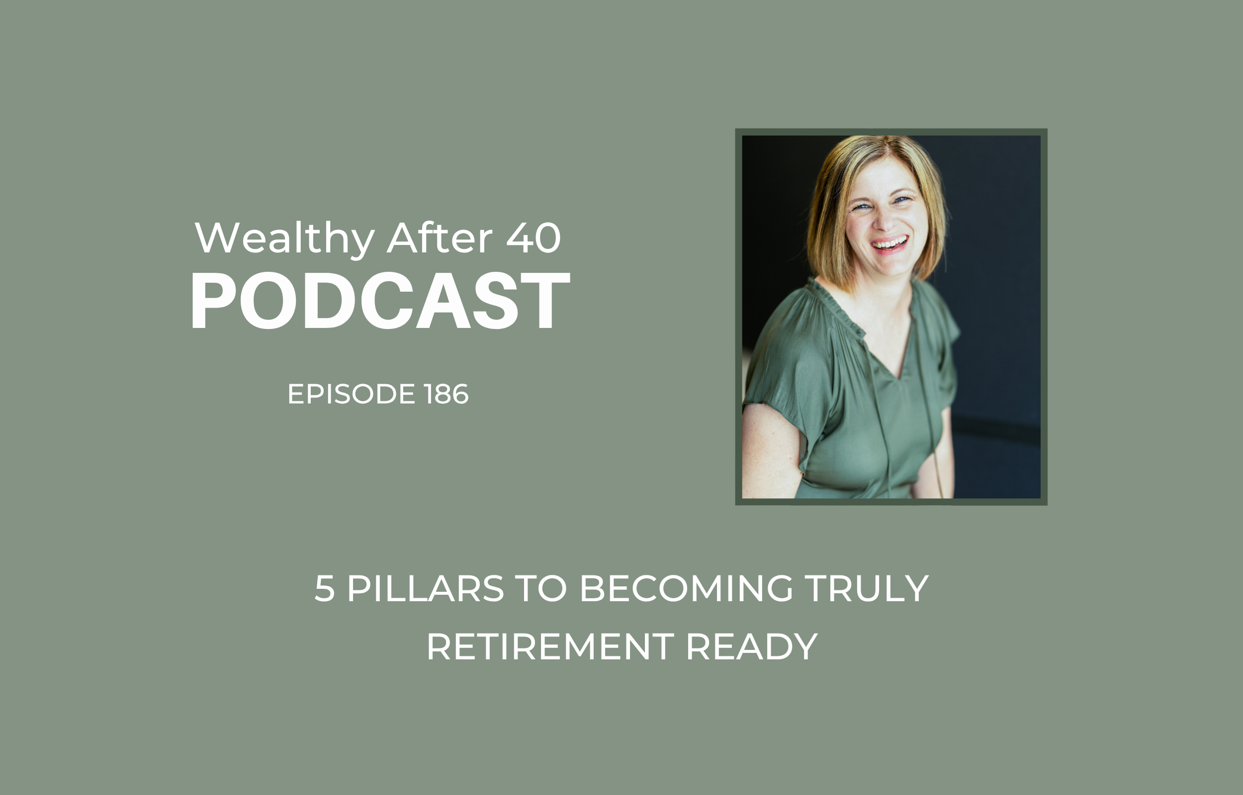 5 Pillars to Becoming Truly Retirement Ready