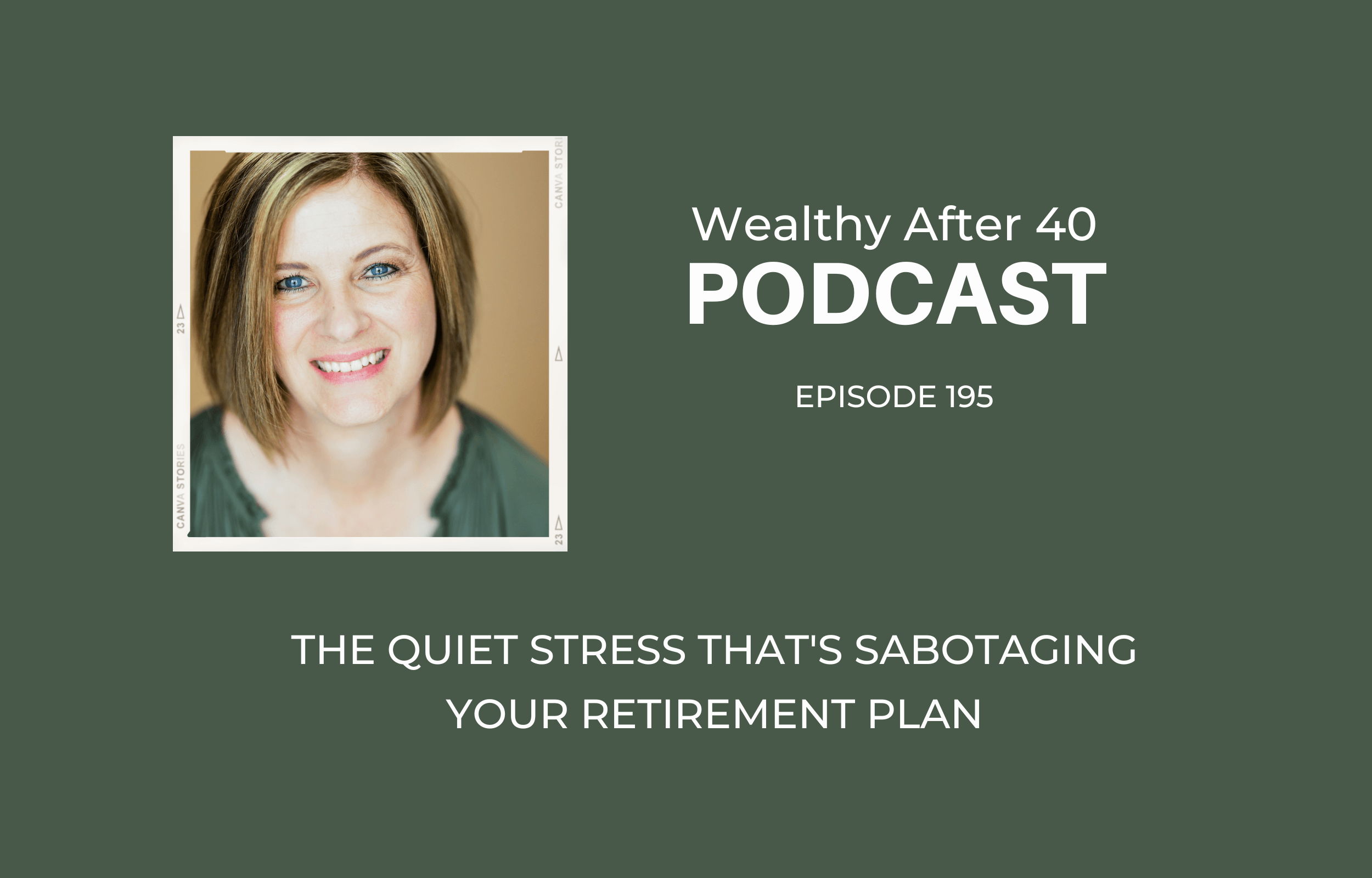 The Quiet Stress That's Sabotaging Your Retirement Plan