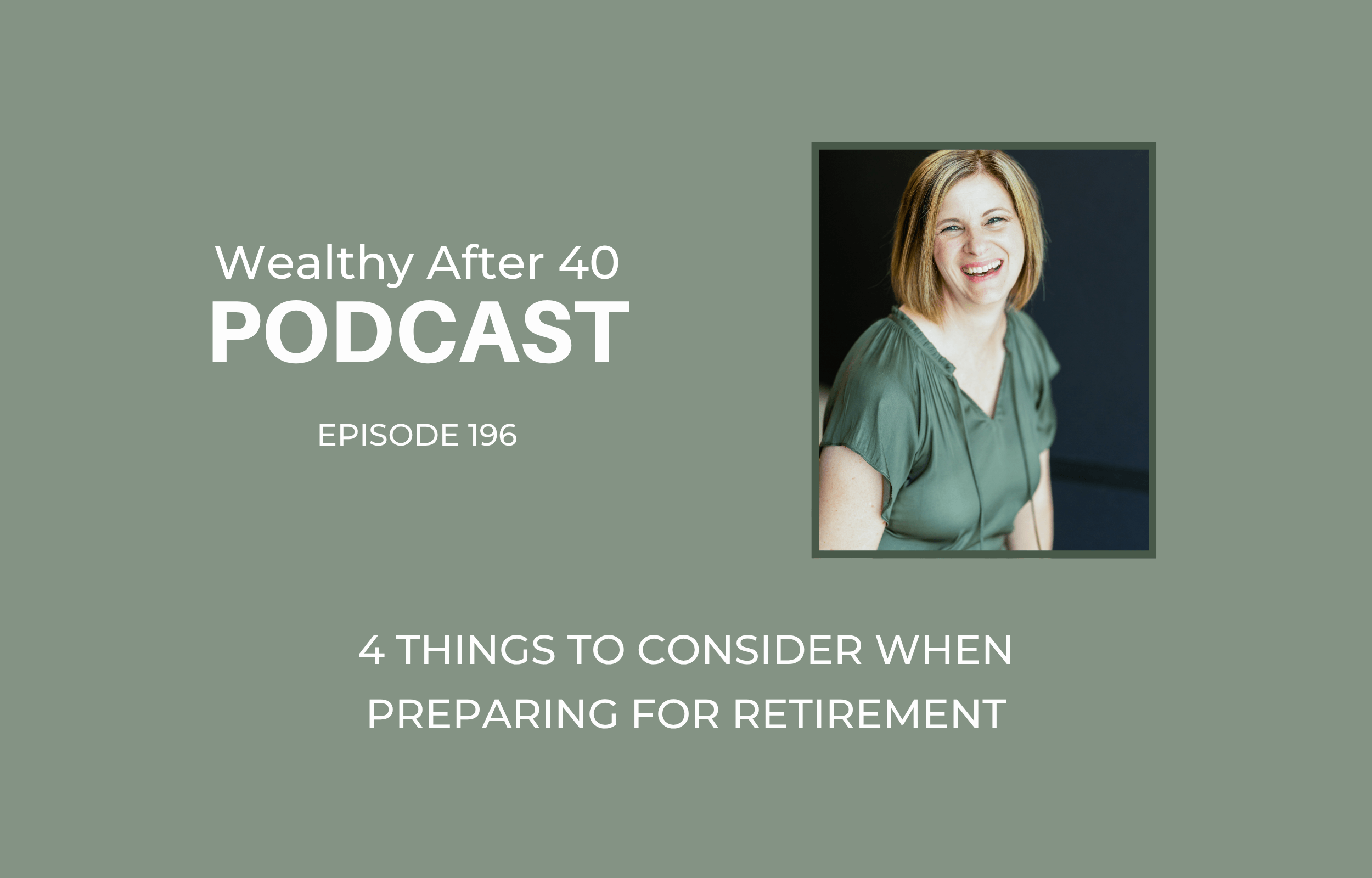 4 Things To Consider When Preparing for Retirement