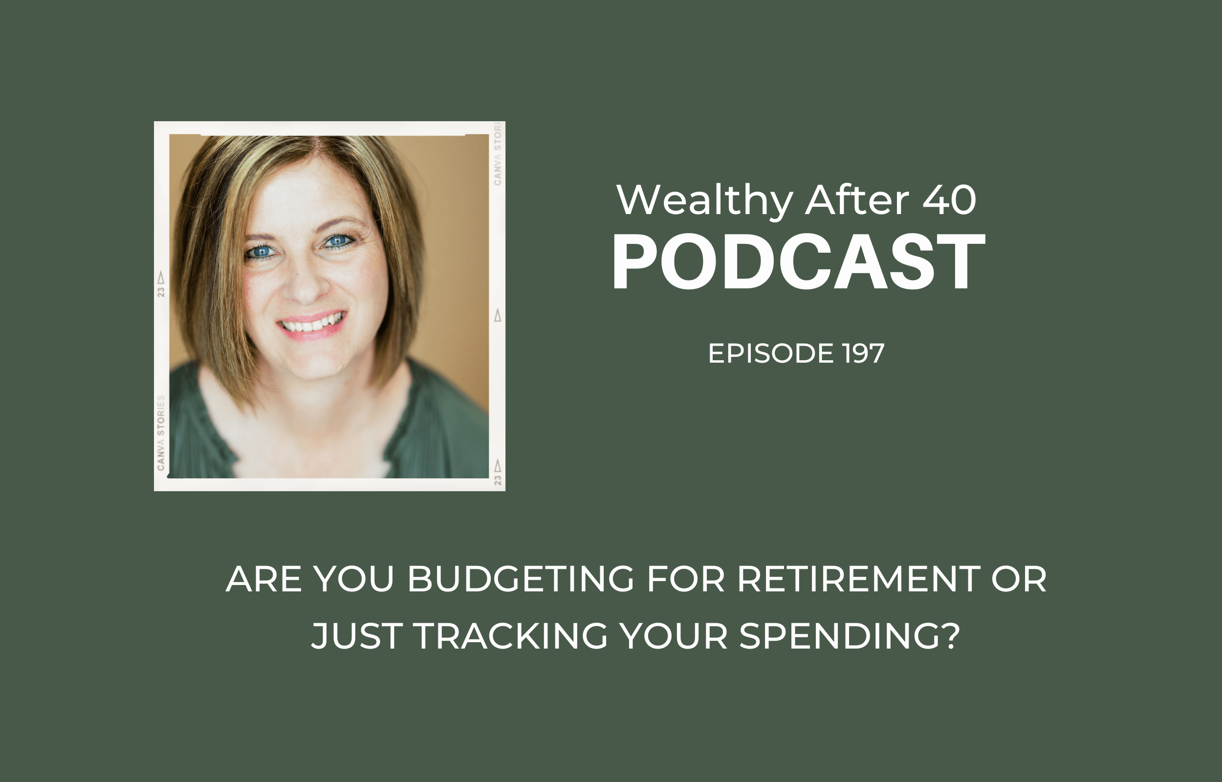 Are You Budgeting for Retirement or Just Tracking Your Spending?