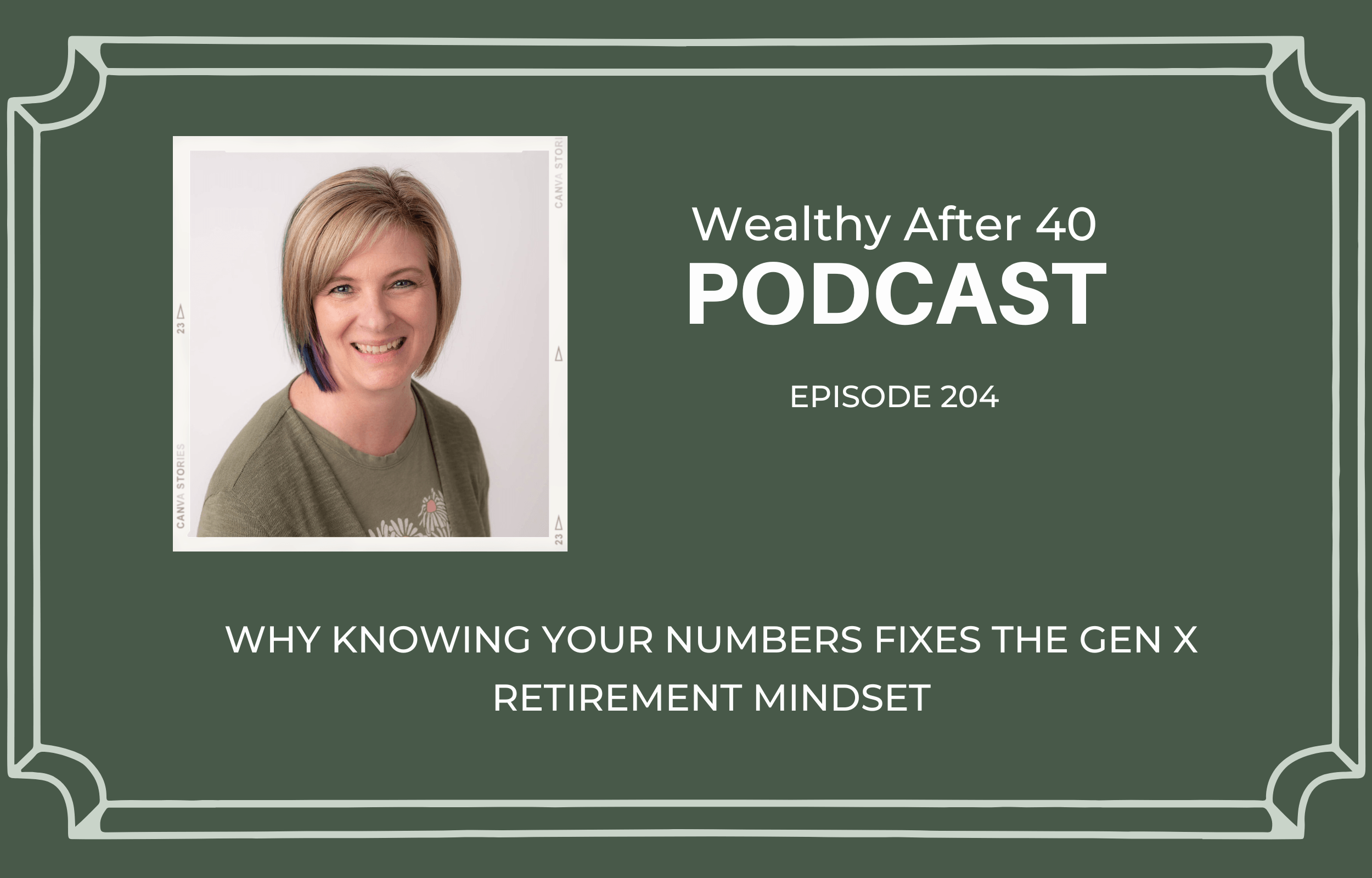 Why Knowing Your Numbers Fixes the Gen X Retirement Mindset